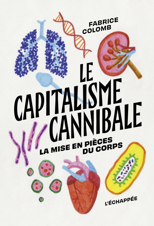 ¿ALGUIEN LO DUDA? LA REVOLUCIÓN INDUSTRIAL AVANZA PARA DESTRUIRNOS - Página 7 CAPITALISME%20CANNIBALE%20-%20Couv