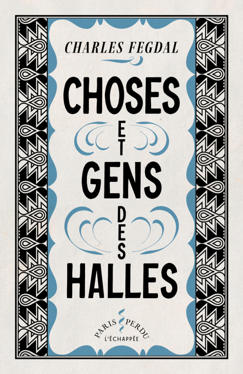 paris - Recomendaciones Paris - Página 2 Choses-et-gens-des-halles-Charles-Fegdal