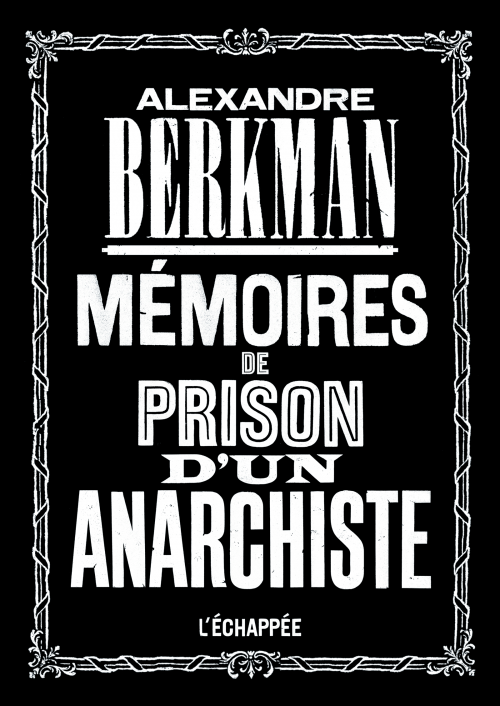 https://www.lechappee.org/sites/default/files/styles/couverture_ouvrage/public/images-ouvrages/Me%CC%81moires-de-prison-d%27un-anarchiste.png?itok=uXsDnbwT