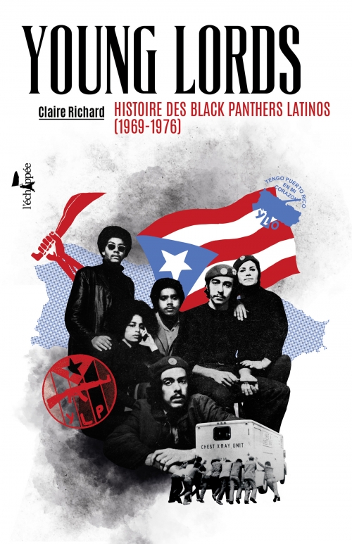 Young Lords - Histoire des Black Panthers latinos (1969-1976) - Éditions L'échappée
