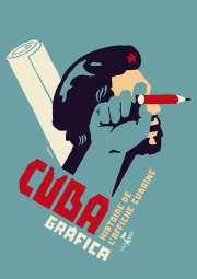  Cuba Gráfica Histoire de l’affiche cubaine  Coordonné par Régis Léger L'échappée