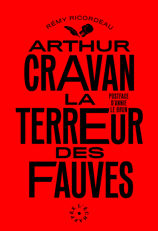 « La fureur de vivre d’Arthur Cravan » Les Éditions L'échappée