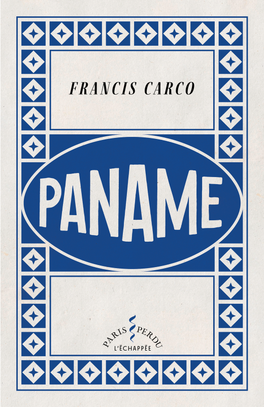 https://www.lechappee.org/sites/default/files/styles/image_colorbox/public/images-ouvrages/Paname-Francis-Carco.png?itok=vRe5vvFP