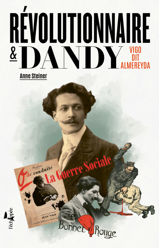 Revolutionnaire Et Dandy Les Editions L Echappee