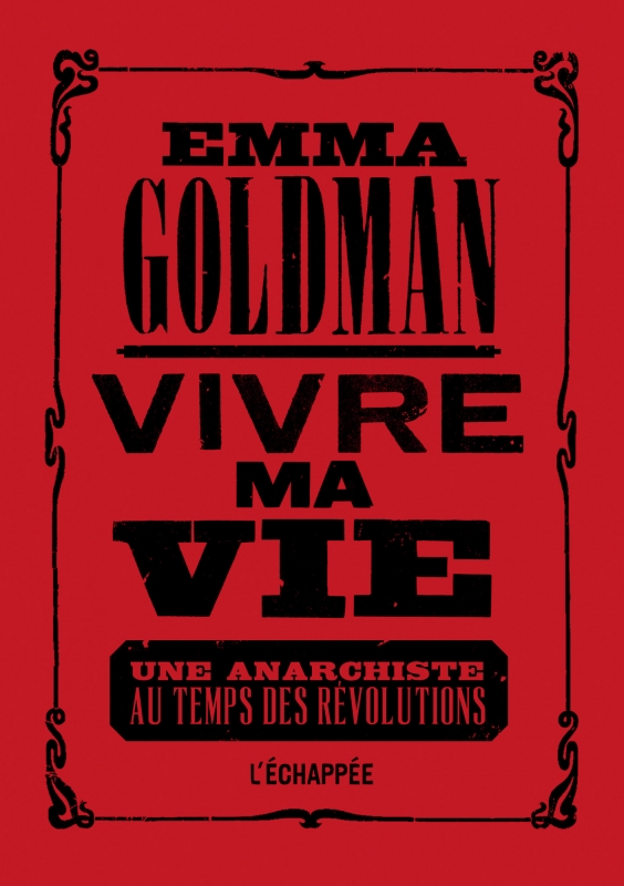 Vivre Ma Vie Les Editions L Echappee Vivre Ma Vie Les Editions L Echappee